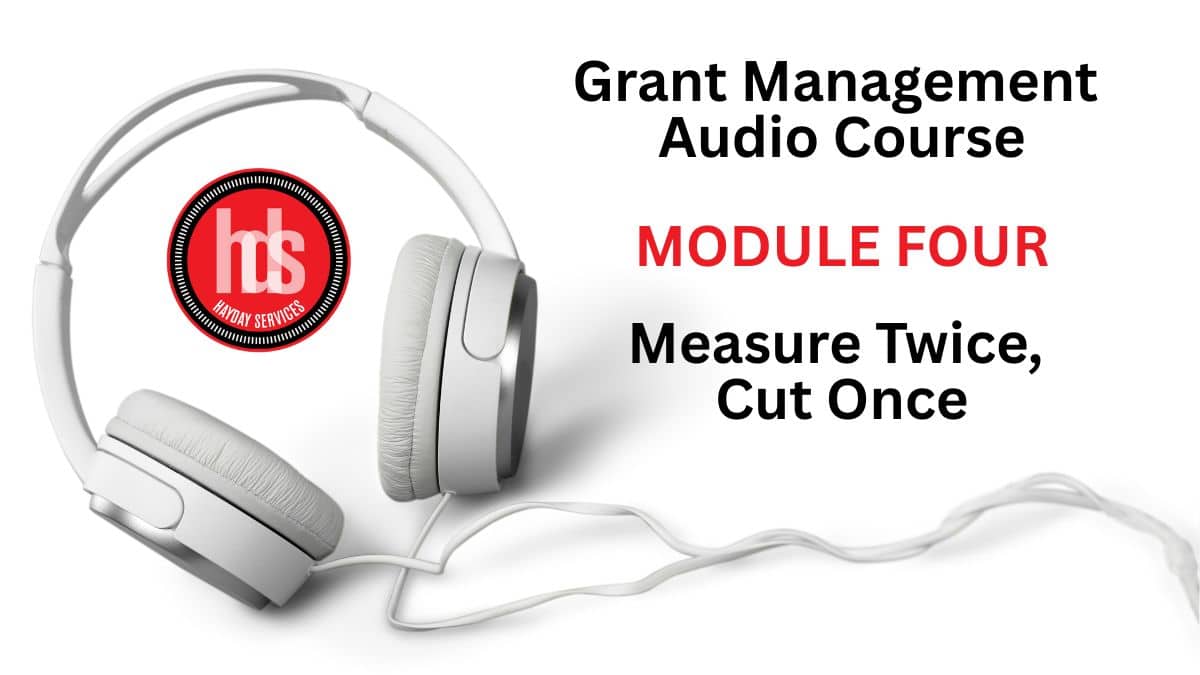 Grant Management Audio Module 04: Measure Twice, Cut Once