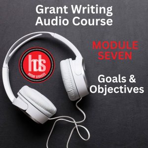 grant writing audio module 7: goals and objectives